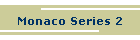 Monaco Series 2